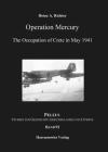 Operation Mercury: The Occupation of Crete in May 1941 By Heinz A. Richter Cover Image
