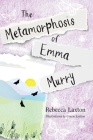 The Metamorphosis of Emma Murry Cover Image
