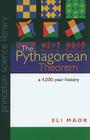 The Pythagorean Theorem: A 4,000-Year History (Princeton Science Library #28) By Eli Maor Cover Image