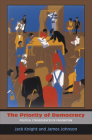 The Priority of Democracy: Political Consequences of Pragmatism By Jack Knight, James Johnson Cover Image