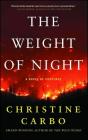 The Weight of Night: A Novel of Suspense (Glacier Mystery Series #3) By Christine Carbo Cover Image