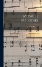 Miracle Melodies By John W. Peterson Cover Image