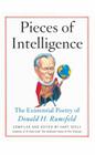 Pieces of Intelligence: The Existential Poetry of Donald H. Rumsfeld By Hart Seely (Editor) Cover Image