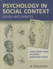 Psychology in Social Context: Issues and Debates By Philip John Tyson, Dai Jones, Jonathan Elcock Cover Image
