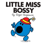 Little Miss Bossy (Mr. Men and Little Miss) By Roger Hargreaves Cover Image