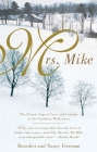 Mrs. Mike (A Mrs. Mike Novel) Cover Image