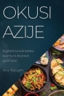 Okusi Azije: Egzotična kulinarska avantura za prave gurmane Cover Image