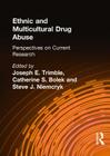 Ethnic and Multicultural Drug Abuse: Perspectives on Current Research Cover Image