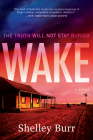 WAKE: A Novel By Shelley Burr Cover Image
