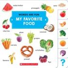 My Favorite Food (Words Are Fun) By Scholastic Cover Image