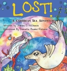 Lost! A Caribbean Sea Adventure By Joanne C. Hillhouse, Danielle Boodoo-Fortune (Illustrator) Cover Image