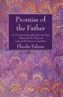 The Promise of the Father By Phoebe Palmer Cover Image