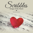 Scribbles: Songs of the Heart By Rajani Raja Cover Image