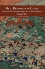 Meiji Restoration Losers: Memory and Tokugawa Supporters in Modern Japan (Harvard East Asian Monographs #358) By Michael Wert Cover Image
