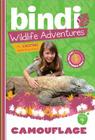 Camouflage: A Bindi Irwin Adventure (Bindi's Wildlife Adventures #4) Cover Image