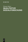 Qualitative Sozialforschung: Einführung, Methodologie Und Forschungspraxis Cover Image