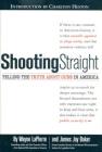 Shooting Straight: Telling the Truth About Guns in America By Wayne Lapierre, James Jay Baker Cover Image