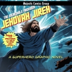 Jehovah Jireh - The Incredible Provider: A Superhero Graphic Novel Cover Image