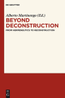 Beyond Deconstruction: From Hermeneutics to Reconstruction By Alberto Martinengo (Editor) Cover Image