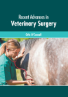 Recent Advances in Veterinary Surgery Cover Image