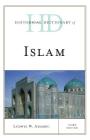 Historical Dictionary of Islam (Historical Dictionaries of Religions) By Ludwig W. Adamec Cover Image