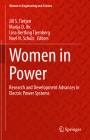 Women in Power: Research and Development Advances in Electric Power Systems (Women in Engineering and Science) By Jill S. Tietjen (Editor), Marija D. ILIC (Editor), Lina Bertling Tjernberg (Editor) Cover Image