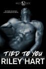 Tied to You (Wild Side #2) By Riley Hart Cover Image