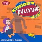 The Resolving Bullying Book: Many Mini Life Changes By Fiona McAuslan, Peter Nicholson Cover Image