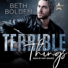 Terrible Things Lib/E By Kirt Graves (Read by), Beth Bolden Cover Image
