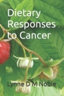 Dietary Responses to Cancer Cover Image