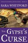 The Gypsy's Curse (Adam Fletcher Adventure #4) By Sara Whitford Cover Image