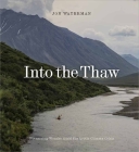 Into the Thaw: Witnessing Wonder Amid the Arctic Climate Crisis Cover Image