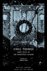 Chill Tidings: Dark Tales of the Christmas Season (Tales of the Weird) Cover Image