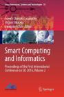 Smart Computing and Informatics: Proceedings of the First International Conference on Sci 2016, Volume 2 (Smart Innovation #78) By Suresh Chandra Satapathy (Editor), Vikrant Bhateja (Editor), Swagatam Das (Editor) Cover Image