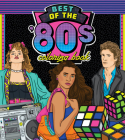 Best of the '80s Coloring Book: Color your way through 1980s art & pop culture (Color Through the Decades) By Walter Foster Creative Team, Wesley Jones Cover Image