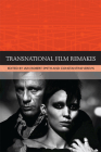 Transnational Film Remakes (Traditions in World Cinema) By Iain Robert Smith (Editor), Constantine Verevis (Editor) Cover Image