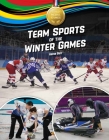 Team Sports of the Winter Games By Aaron Derr Cover Image