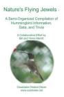 Nature's Flying Jewels: A Semi-Organized Compilation Of Hummingbird Information, Data, And Trivia By Terrie Merritt, Bill Merritt Cover Image