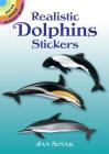 Realistic Dolphins Stickers (Dover Little Activity Books) By Jan Sovak Cover Image