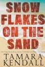 Snowflakes on the Sand By Tawdra Kandle, Tamara Kendall (Joint Author) Cover Image