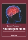 Current Progress in Neurodegeneration Cover Image