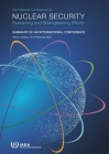 International Conference on Nuclear Security: Sustaining and Strengthening Efforts: Proceedings Series By International Atomic Energy Agency (Editor) Cover Image