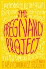 The Pregnancy Project: A Memoir By Gaby Rodriguez, Jenna Glatzer (With) Cover Image