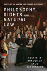Philosophy, Rights and Natural Law: Essays in Honour of Knud Haakonssen Cover Image