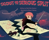 Scout and The Serious Split By Seth Eliot Santoro, Robert Dersley (Illustrator) Cover Image