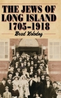 The Jews of Long Island (Excelsior Editions) By Brad Kolodny Cover Image