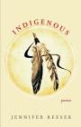 Indigenous: Poems By Jennifer Reeser Cover Image