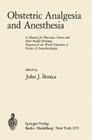 Obstetric Analgesia and Anesthesia: A Manual for Physicians, Nurses and Other Health Personnel, Prepared for the World Federation of Societies of Anae Cover Image