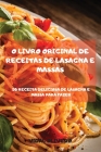 O Livro Original de Receitas de Lasagna E Massas 50 Receita Deliciosa de Lasagna E Massa Para Fazer By Vidal Olivero Cover Image