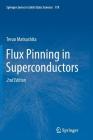 Flux Pinning in Superconductors By Teruo Matsushita Cover Image